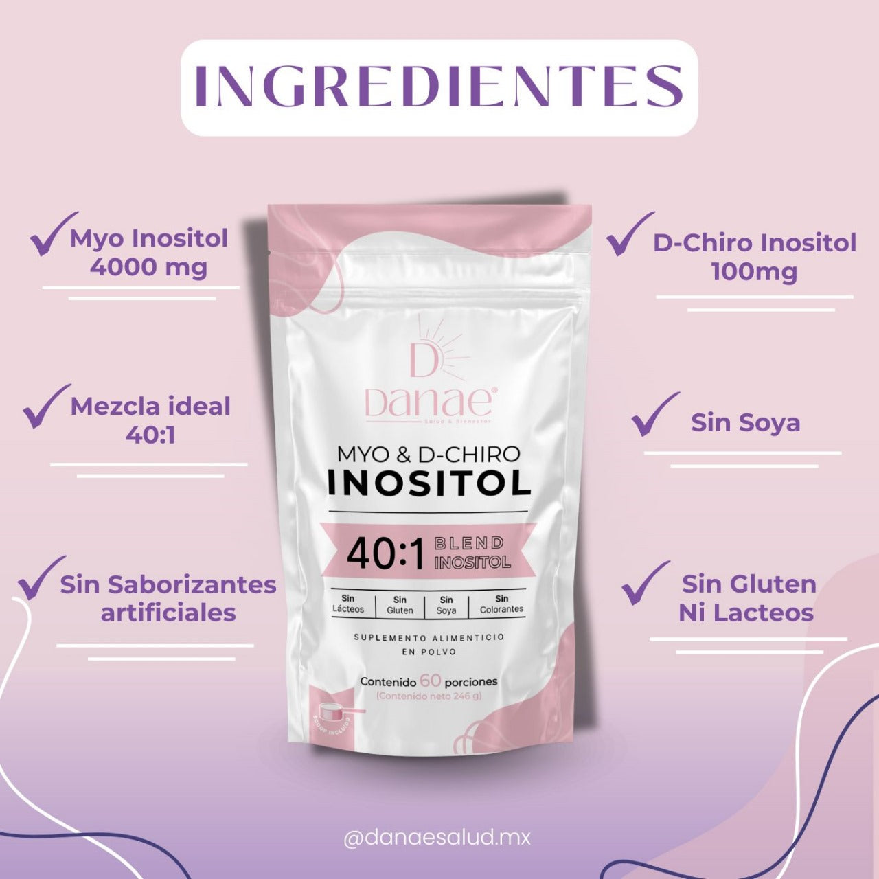 Danae | Myo & D-Chiro Inositol mezcla ideal 40:1, para Mujeres (246 g c/u), 60 días de duración.